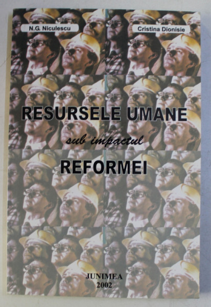 RESURSELE UMANE SUB IMPACTUL REFORMEI de N. G. NICULESCU si CRISTINA DIONISIE , 2002