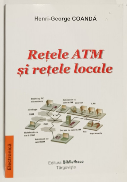 RETELE ATM SI RETELE LOCALE de HENRI - GEORGE COANDA , 2004