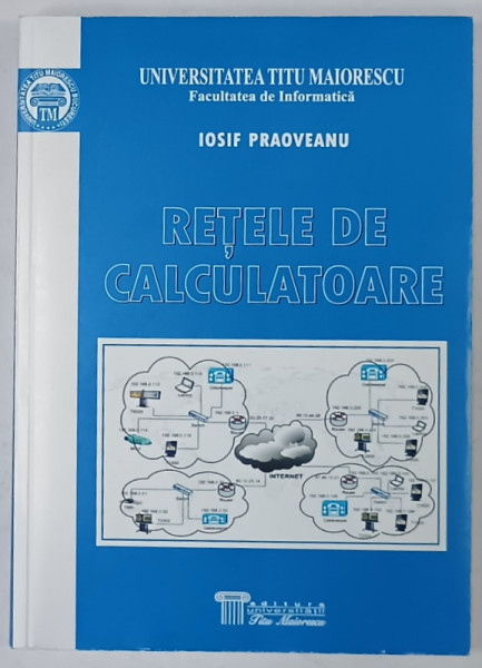 RETELE DE CALCULATOARE de IOSIF PRAOVEANU , 2009