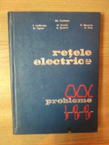 RETELE ELECTRICE . PROBLEME de GH. IACOBESCU ... G. DEDU , 1977