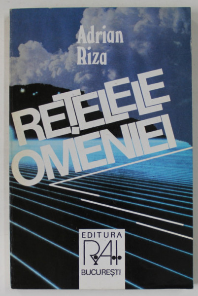 RETELELE OMENIEI de ADRIAN RIZA , ANII '90