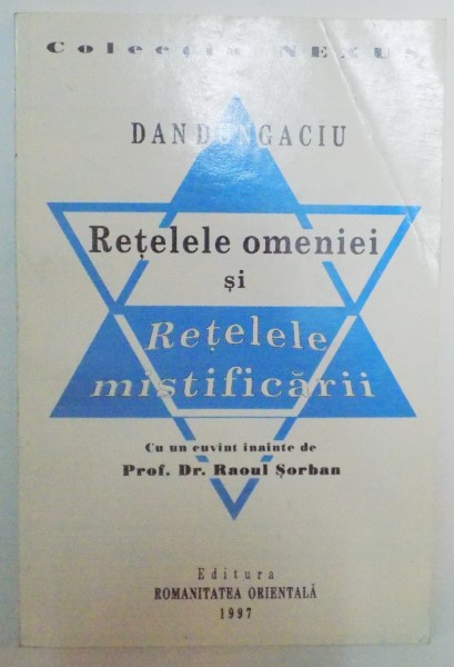 RETELELE OMENIEI SI RETELELE MISTIFICARII de DAN DUNGACIU , 1997