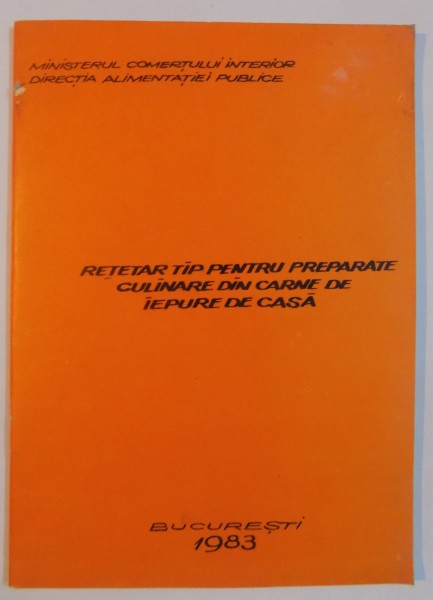RETETAR TIP PENTRU PREPARATE CULINARE DIN CARNE DE IEPURE DE CASA, 1983