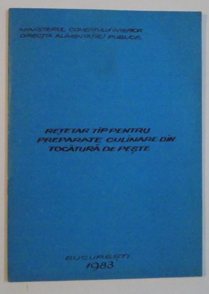 RETETAR TIP PENTRU PREPARATE CULINARE DIN TOCATURA DE PESTE , 1983