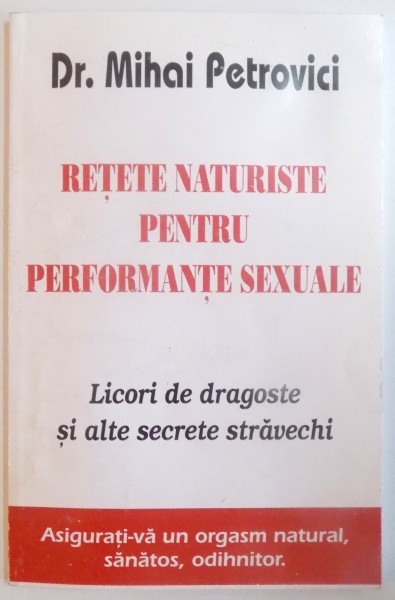 RETETE NATURISTE PENTRU PERFORMANTE SEXUALE de MIHAI PETROVICI