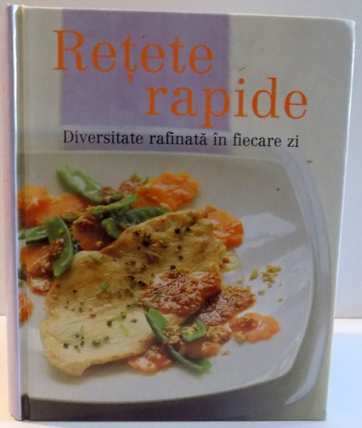 RETETE RAPIDE , DIVERSITATE RFINATA IN FIECARE ZI