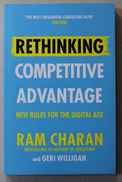 RETHINKING - COMPETITIVE ADVANTAGE - NEW RULES FOR THE DIGITAL AGE by RAM CHARAN , 2021