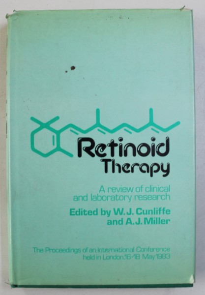 RETINOID THERAPY , edited by W.J. CUNLIFFE and A.J. MILLER , 1983