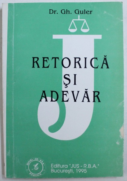 RETORICA SI ADEVAR de GH. GULER , 1995