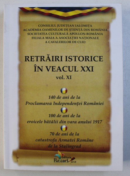 RETRAIRI ISTORICE IN VEACUL XXI , VOL. XI   , coordonator GEORGE CALIN , 2018