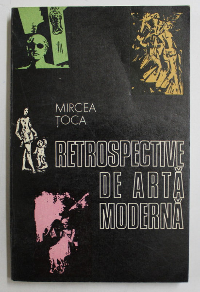 RETROSPECTIVE DE ARTA MODERNA de MIRCEA TOCA , 1974