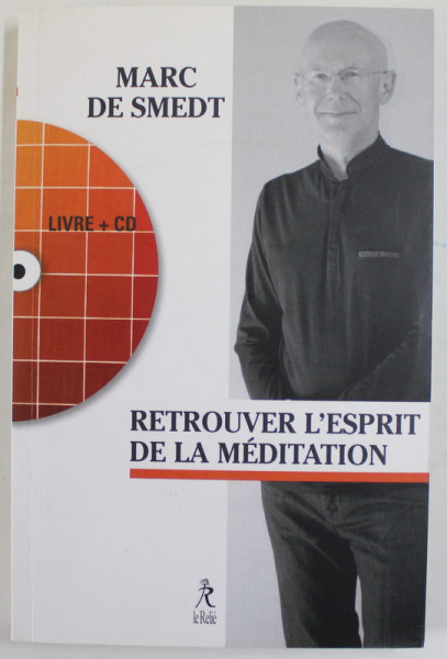RETROUVER L 'ESPRIT DE LA MEDITATION par MARC DE SMEDT , 2014 , CD INCLUS *