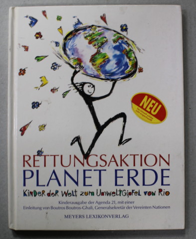 RETTUNGSAKTION  PLANET ERDE - KINDER DER WELT ZUM UMWELTGIPFEL VON RIO , 1994