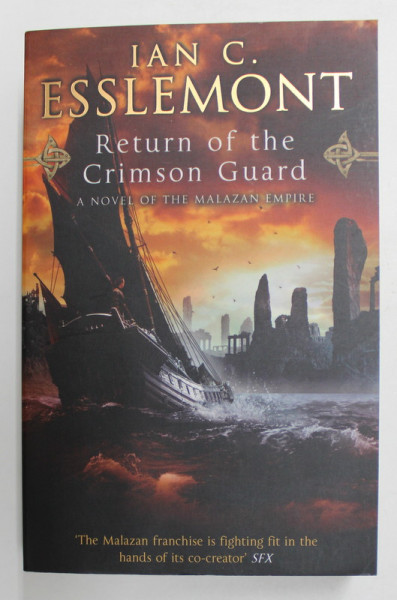 RETURN OF THE CRIMSON GUARD - A NOVEL OF THE MALAZAN EMPIRE by IAN C . ESSLEMONT , 2009