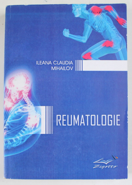 REUMATOLOGIE de ILEANA CLAUDIA MIHAILOV , 2016 , DEDICATIE *