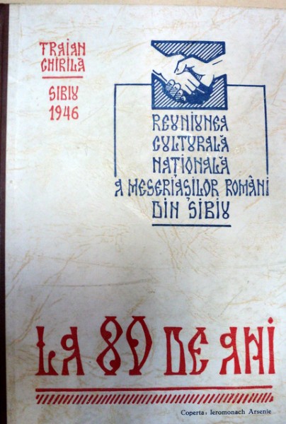 REUNIUNEA CULTURALA NATIONALA A MESERIASILOR ROMANI DIN SIBIU LA 80 DE ANI-TRAIAN CHIRILA -SIBIU 1946
