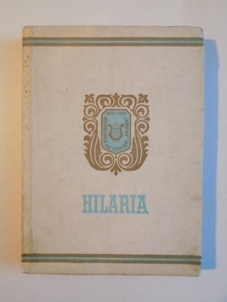 REUNIUNEA DE CANTARI ''HILARIA'' DIN ORADEA 1875-1975,  1975