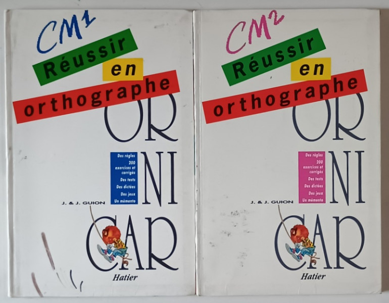 REUSSIR EN ORTHOGRAPHE , ORNICAR , TOMES I - II par J. et J. GUION , illustrations MICHEL TARRIDE .. CHRISTOPHE  SCHAEFFER , 1990