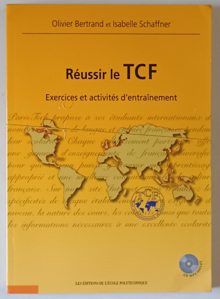 REUSSIR LE TCF , EXERCICES ET ACTIVITES D 'ENTRAINEMENT par OLIVIER BERTRAND et ISABELLE SCHAFFNER , CD INCLUS , 2009