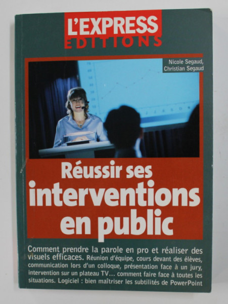 REUSSIR SES INTERVENTIONS EN PUBLIC par NICOLE SEGAUD et CHRISTIAN SEGAUD , 2003