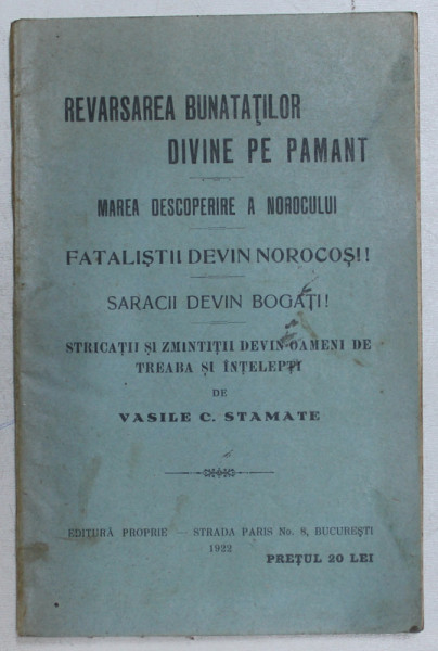 REVARSAREA BUNATATILOR DIVINE PE PAMANT  de VASILE C . STAMATE , 1922