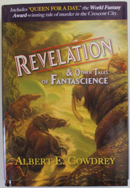 REVELATION and OTHER TALES OF FANTASCIENCE by ALBERT E. COWDREY , 2021