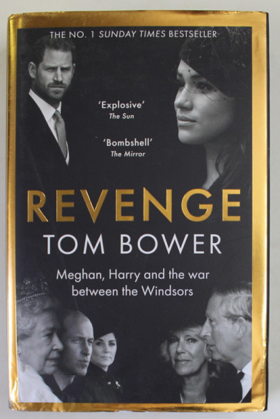 REVENGE by TOM BOWER , MEGHAN , HARRY AND THE WAR BETWEEN THE WINDSORS , 2022