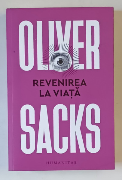 REVENIREA LA VIATA , roman de OLIVER SACKS , 2021