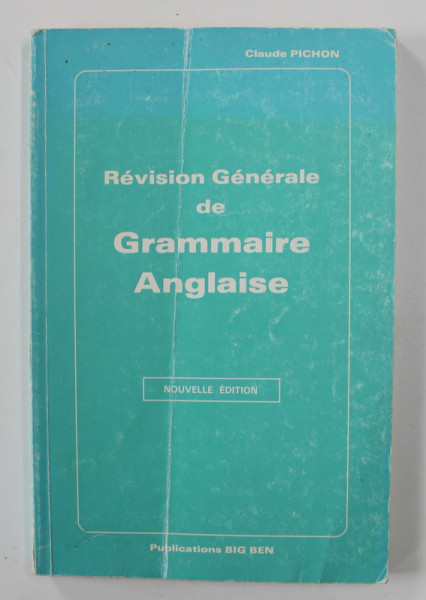 REVISION GENERALE DE GRAMMAIRE ANGLASIE par CLAUDE PICHON , NOUVELLE EDITION , 1986