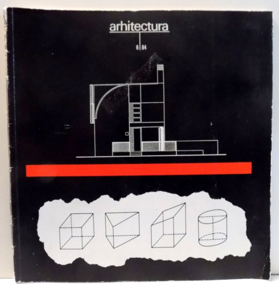 REVISTA ARHITECTURA , ANUL XXXII NR. 6 , 1984