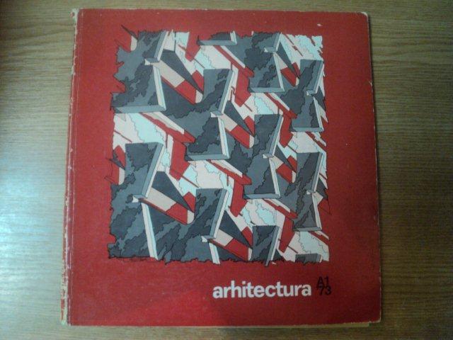 REVISTA ARHITECTURA NR 1 , 1973