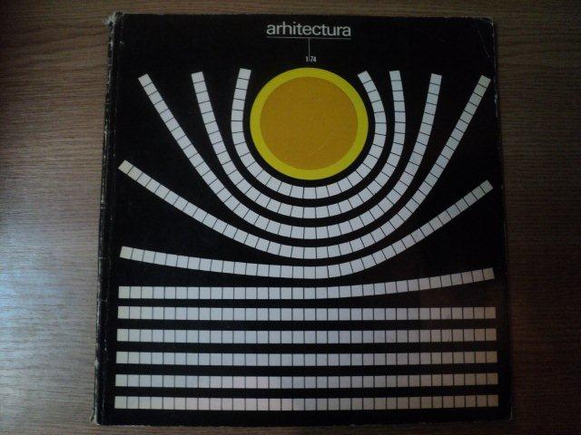 REVISTA ARHITECTURA NR 1 , 1974