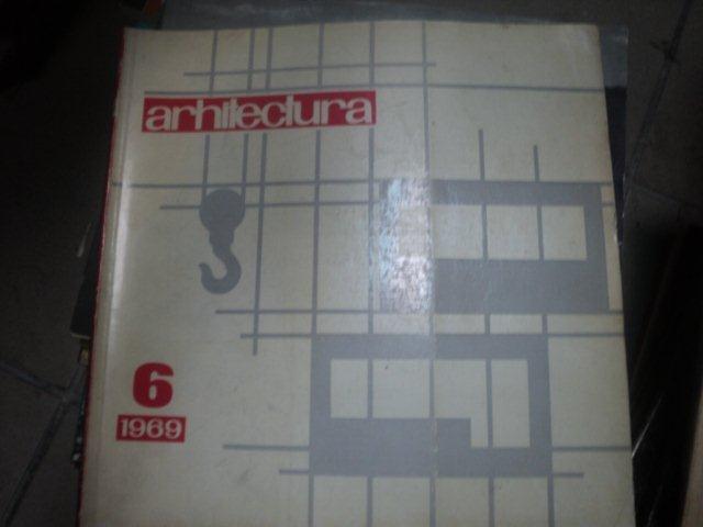 REVISTA ARHITECTURA NR 6 , 1969