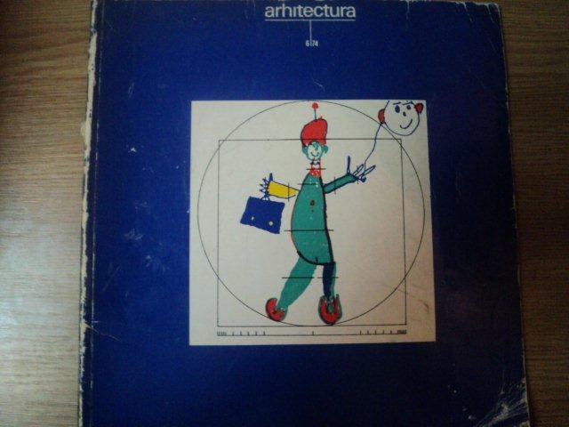 REVISTA ARHITECTURA NR 6 , 1974