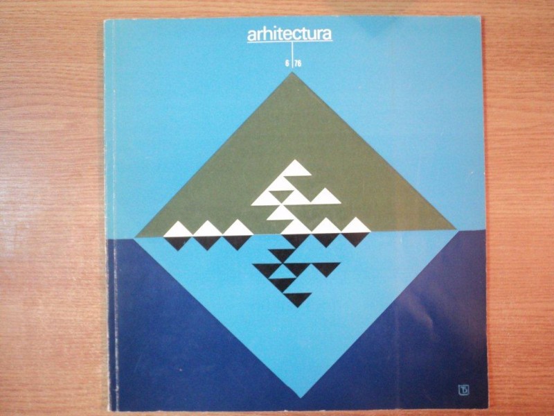 REVISTA ARHITECTURA, NR. 6, 1976