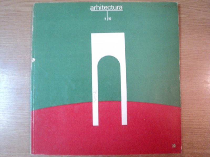 REVISTA ARHITECTURA , NR 6 , 1980