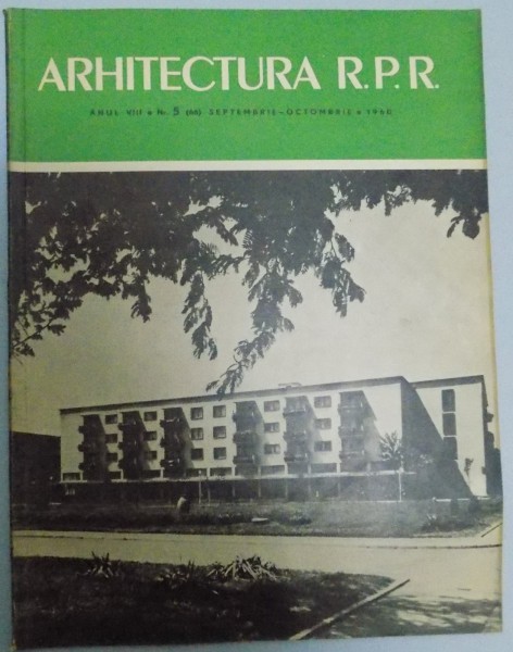 REVISTA ARHITECTURA R.P.R. , ANUL VIII , NR. 5, (66), SEPTEMBRIE-OCTOMBRIE, 1960