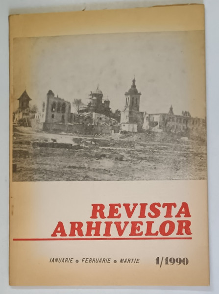 REVISTA ARHIVELOR , ANUL LXVII , VOLUMUL LII , NUMARUL 1 , 1990