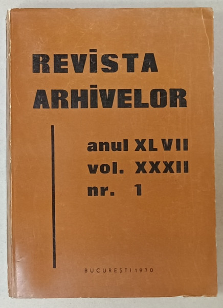 REVISTA ARHIVELOR , ANUL XLVII , VOLUMUL XXXII , NR. 1 , 1970