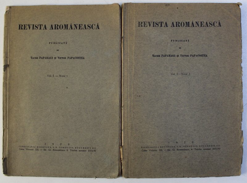 REVISTA AROMANEASCA , publicata de TACHE PAPAHAGI si VICTOR PAPACOSTEA , VOLUMUL I - NUMARUL 1 , VOLUMUL 1 - NUMARUL 2 , 1929