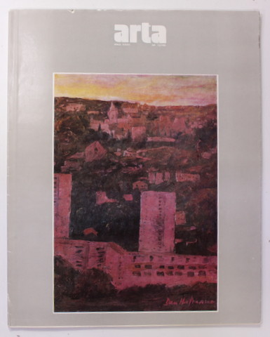 REVISTA '' ARTA '' , ANUL XXXII , NR. 12 / 1985 , NUMAR DEDICAT UNIRII DE LA 1918 , REPREZENTATA IN ARTA