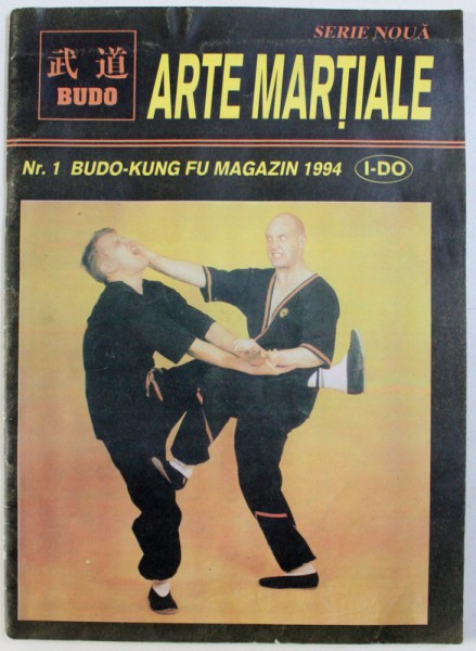 REVISTA ARTE MARTIALE , SERIE NOUA , NR. 1 BUDO - KUNG FU MAGAZIN , 1994