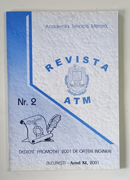 REVISTA ATM , DEDICAT PROMOTIEI 2001 DE OFITERI INGINERI , ANUL XI , NUMARUL 2 de FLORINEL PAPUC , 2001