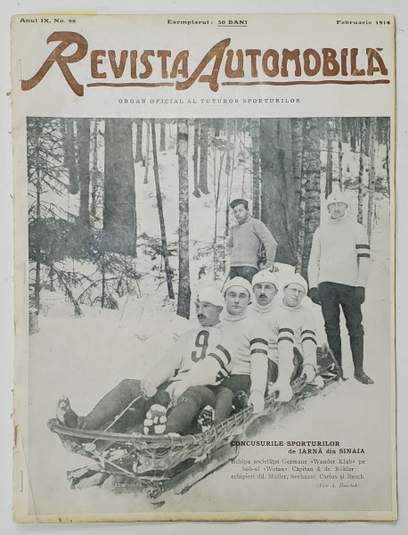 REVISTA AUTOMOBILA , REVISTA ILUSTRATA A TUTUROR SPORTURILOR , ORGAN OFICIAL AL A.C.R. SI AL FEDERATIEI SOC. SPORTIVE DIN ROMANIA , ANUL IX, No. 98, FEBRUARIE  , 1914