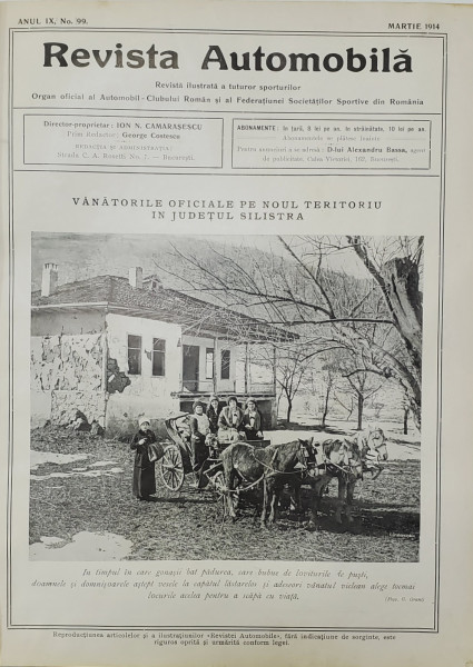 REVISTA AUTOMOBILA , REVISTA ILUSTRATA A TUTUROR SPORTURILOR , ORGAN OFICIAL AL A.C.R. SI AL FEDERATIEI SOC. SPORTIVE DIN ROMANIA , ANUL IX, No. 99 , MARTIE  , 1914