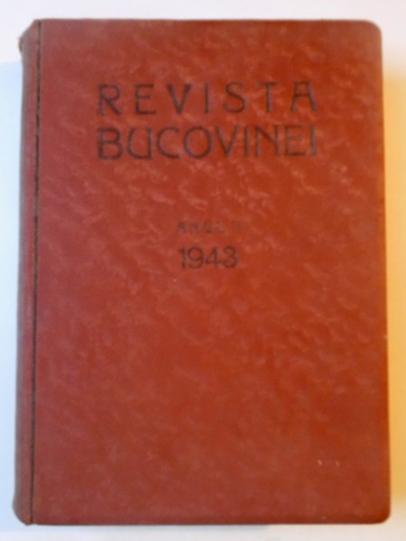 REVISTA BUCOVINEI, ANUL II, NR. 1-12, IANUARIE-DECEMBRIE 1943