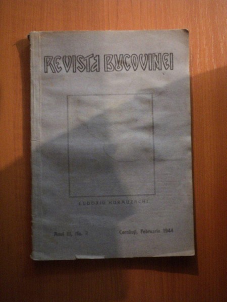 REVISTA BUCOVINEI , ANUL III , NR. 2 , FEBRUARIE 1944 , Cernauti