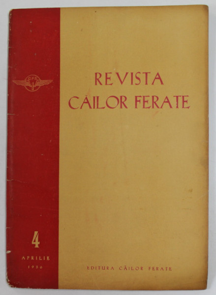 REVISTA CAILOR FERATE , NR. 4 , APRILIE , 1956