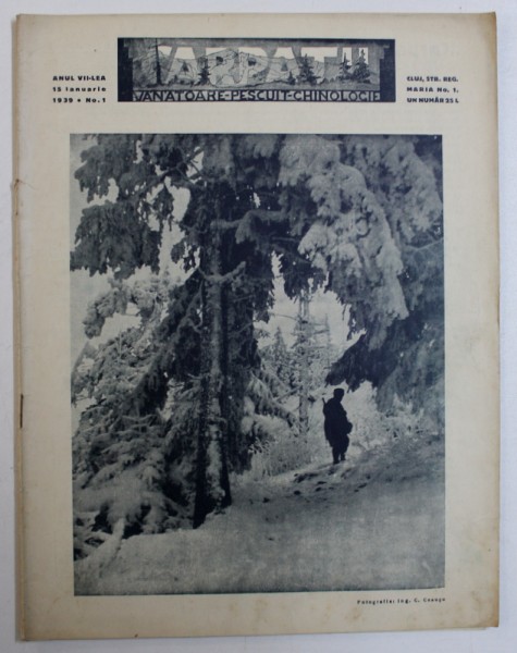 REVISTA " CARPATII " - VANATOARE , PESCUIT , CHINOLOGIE , ANUL VII - LEA , NO . 1 , 15 IANUARIE  , 1939