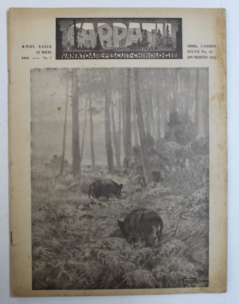 REVISTA " CARPATII " - VANATOARE , PESCUIT , CHINOLOGIE , ANUL XI - LEA , NO . 7 , 15 IULIE , 1943
